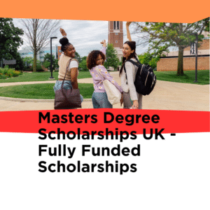 Masters Degree Scholarships UK