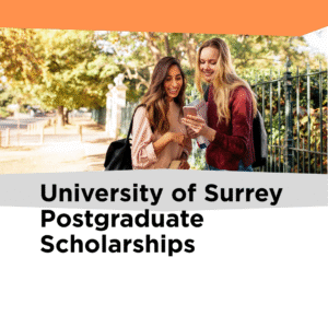 University of Surrey Postgraduate Scholarships
