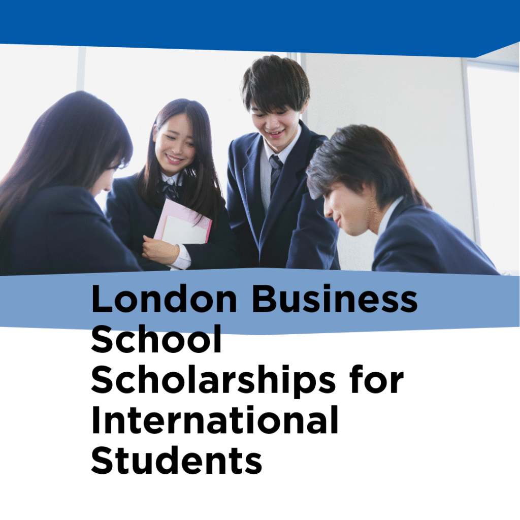 London Business School Scholarships for International Students