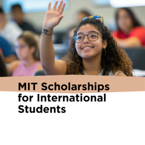 MIT Scholarships for International Students