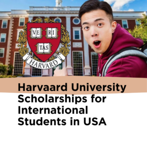 Harvaard University Scholarships for International Students in USA