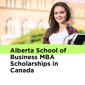 Alberta School of Business MBA Scholarships in Canada